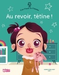 Karine-Marie Amiot et Line T - Au revoir, tétine !.