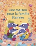 Claire Astolfi et Sophie Rohrbach - Une maison pour la famille Blaireau.