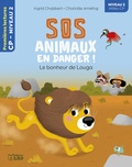 Ingrid Chabbert et Charlotte Ameling - SOS animaux en danger !  : Le bonheur de Louga - Niveau 2 milieu CP.