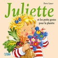 Doris Lauer - Juliette et les petits gestes pour la planète.