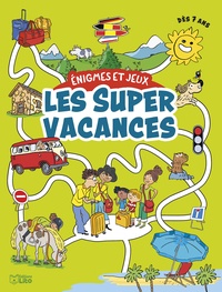 Virginie Loubier et Laurent Audouin - Les super vacances.