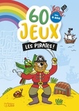 Nathalie Desforges - 60 jeux les pirates !.