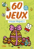 Clémentine Guichard - 60 jeux Pour Pâques !.