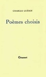 Charles Guérin - Poèmes choisis et pièces en prose.