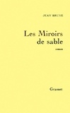J Brune - Les Miroirs de sable.