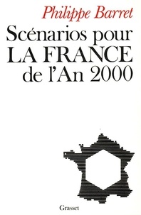 P Barret - Scénarios pour la France de l'an 2000 - Trois images de la société française en l'an 2000.