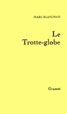 Marc Blancpain - Le Trotte-globe.