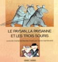 Carme Solé Vendrell et Chantal de Marolles - Le Paysan, la paysanne et les trois souris - Conte.