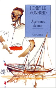 Henry de Monfreid - Aventures de mer.