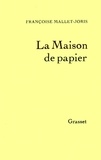 Françoise Mallet-Joris - La maison de papier.
