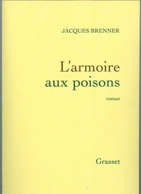 Jacques Brenner - L'armoire aux poisons.