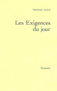 Thomas Mann - Les exigences du jour.