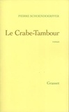 Pierre Schoendoerffer - Le Crabe-Tambour.