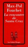 Max-Pol Fouchet - La rencontre de Santa Cruz.