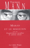 Thomas Mann - Mario et le magicien suivi de Expériences occultes et autres récits.