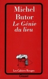 Michel Butor - Le génie du lieu.