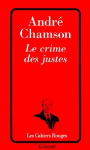 André Chamson - Le crime des justes.