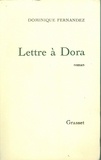 Dominique Fernandez - Lettre à Dora.