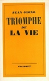 Jean Giono - Triomphe de la vie.