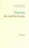 Jean Guéhenno - Carnets du vieil écrivain.