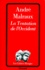 André Malraux - La Tentation de l'Occident.