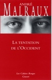 André Malraux - La tentation de l'occident - (*).