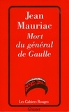 Jean Mauriac - Mort du général de Gaulle.
