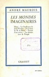 André Maurois - Les mondes imaginaires.