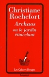 Christiane Rochefort - Archaos ou le jardin étincelant.