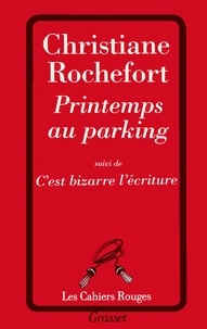 Christiane Rochefort - Printemps au parking.