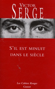 Victor Serge - S'il est minuit dans le siècle.