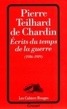 Pierre Teilhard de Chardin - Écrits du temps de la guerre - 1916-1919.