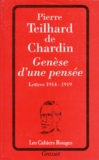 Pierre Teilhard de Chardin - Genèse d'une pensée - Lettres 1914-1919.