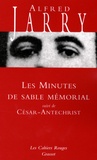 Alfred Jarry - Les Minutes de sable mémorial - Suivi de César-Antechrist.