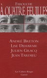 André Breton et Lise Deharme - Farouche à quatre feuilles.