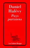 Daniel Halévy - Pays parisiens.
