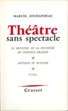 Marcel Jouhandeau - Théâtre sans spectacle.
