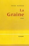 Thyde Monnier - La Graine.