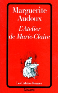 Marguerite Audoux - L'Atelier de Marie-Claire.