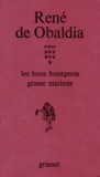 René de Obaldia - Théâtre / René de Obaldia Tome 7 : Les bons bourgeois ; Grasse matinée.