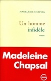 Madeleine Chapsal - Un homme infidèle.