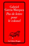 Gabriel Garcia Marquez - Pas de lettre pour le colonel.