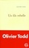 Olivier Todd - Un fils rebelle.