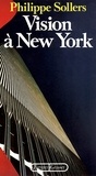 David Hayman et Philippe Sollers - Vision à New York - Entretiens avec David Hayman.