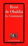 René de Obaldia - Le Centenaire.