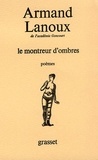 Armand Lanoux - Le Montreur d'ombres - Cinquante ans de poèmes, 1932-1982.