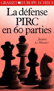 J Le Monnier - La Défense Pirc en 60 parties.