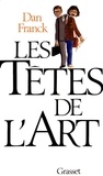 Dan Franck - Les Têtes de l'art.