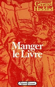 Gérard Haddad - Manger le Livre - Rites alimentaires et fonction paternelle.