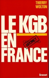 Thierry Wolton - Le KGB en France.